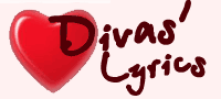 Divas' Lyrics @ Divas&nbsp;Lyrics.com